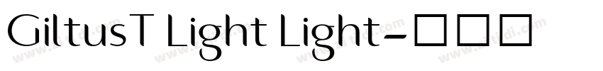 GiltusT Light Light字体转换 GiltusT Light Light字体转换